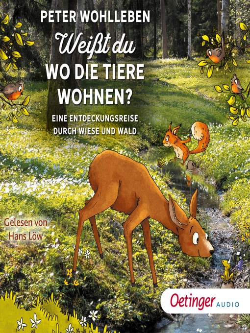 Title details for Weißt du, wo die Tiere wohnen? Eine Entdeckungsreise durch Wiese und Wald by Peter Wohlleben - Available
